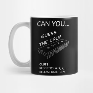 Guess the CPU - 6502 Microprocessor (White Text) Mug